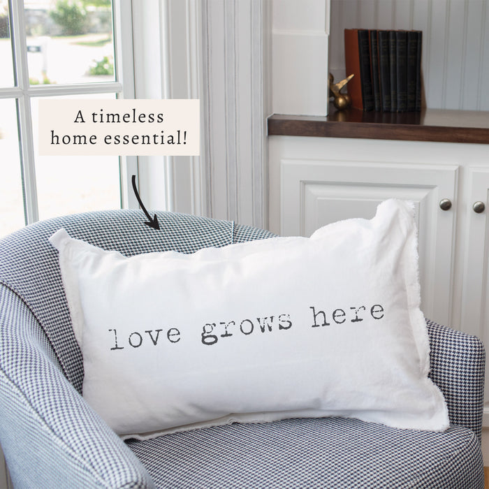 Love Grows Here Pillow
