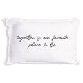 Together Is Our Favorite Place To Be Pillow